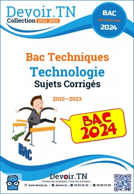  Technologie—Sujets Corrigés—Bac Techniques 2010—2023